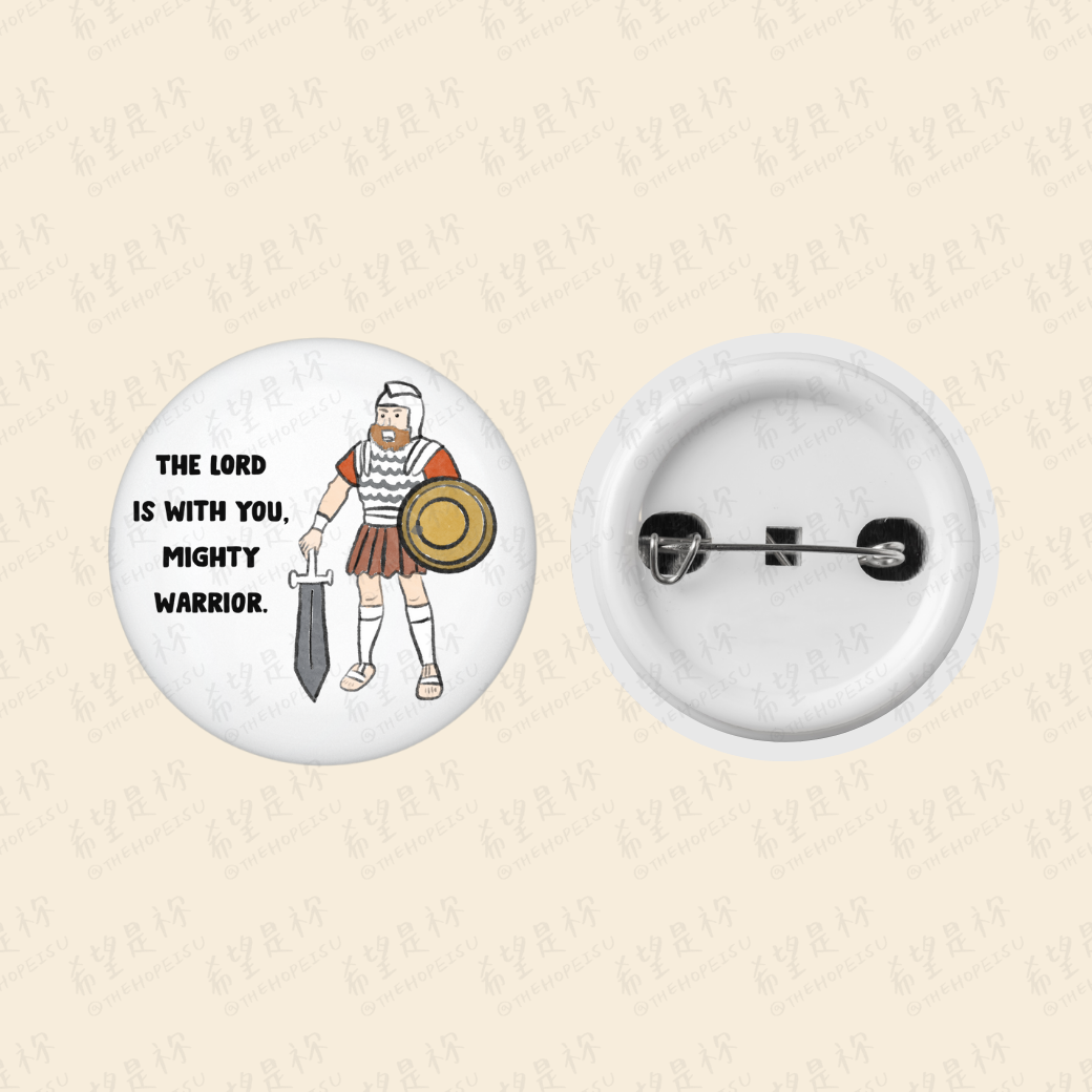 THE LORD IS WITH YOU, MIGHTY WARRIOR.