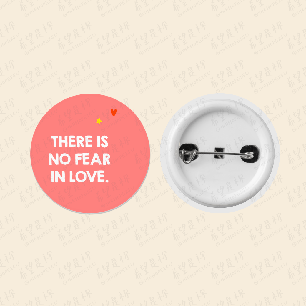 THERE IS NO FEAR IN LOVE