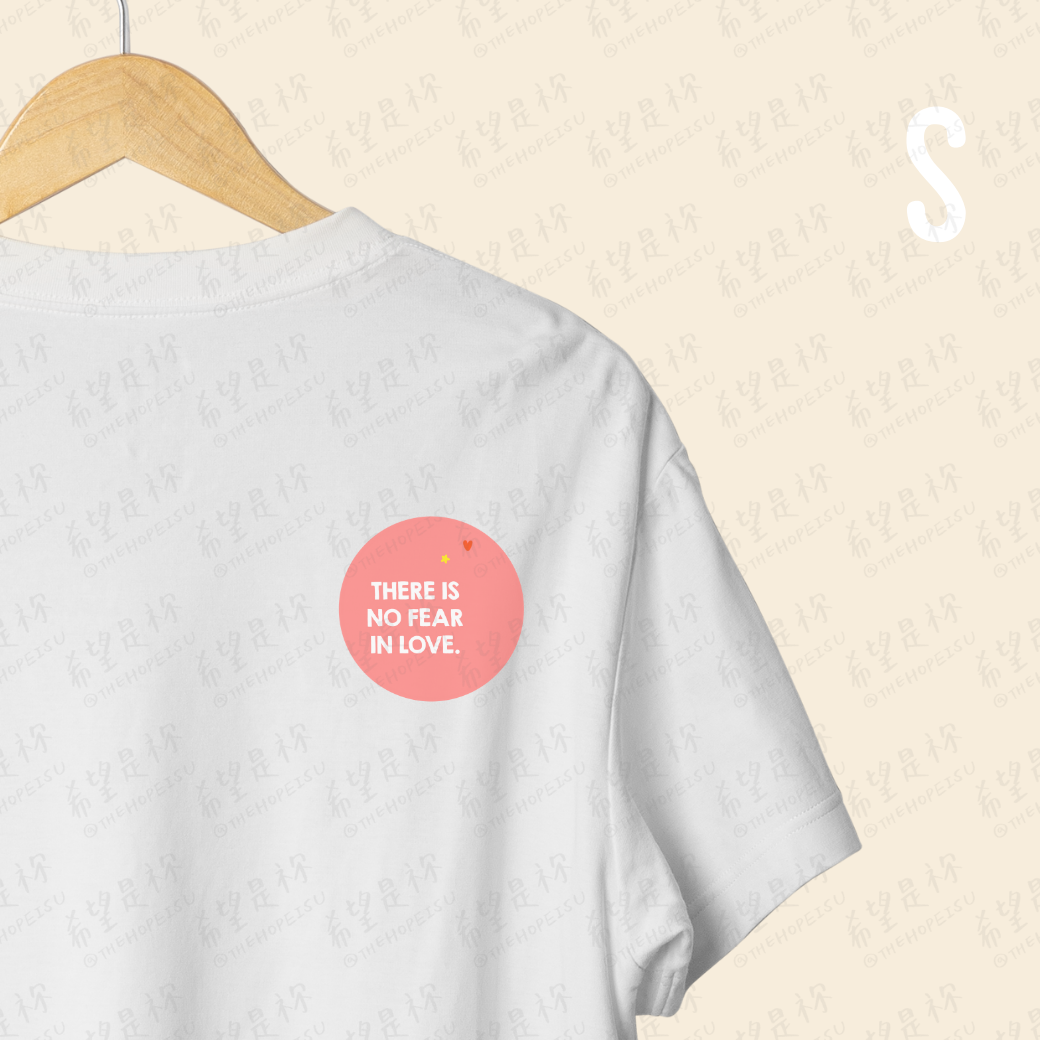 THERE IS NO FEAR IN LOVE